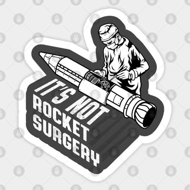 Its Not Rocket Surgery Medical Doctor Funny Surgeon Pun Doctor